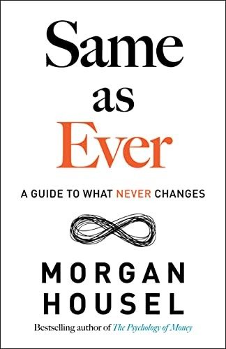 Same as Ever by Morgan Housel book cover